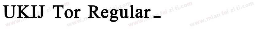 UKIJ Tor Regular字体转换